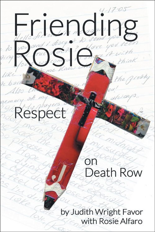 Bookcover Image for Friending Rosie: Respect on Death Row by Judith Favor